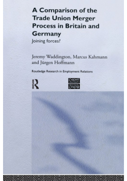 A Comparison of the Trade Union Merger Process in Britain and Germany