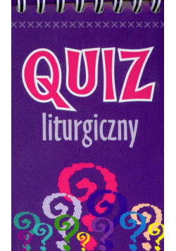 Wełniak Tomasz - Quiz liturgiczny
