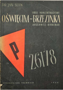 Obóz koncentracyjny Oświęcim - Brzezinka Auschwitz - Birkenau