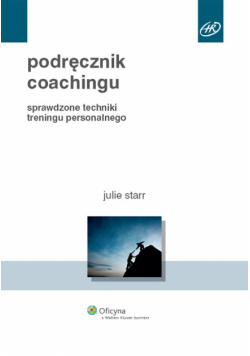 Podręcznik coachingu: Sprawdzone techniki treningu personalnego