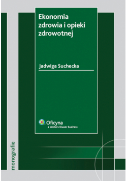 Ekonomia zdrowia i opieki zdrowotnej