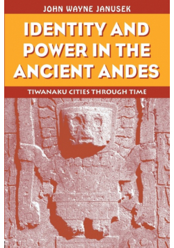 Identity and Power in the Ancient Andes