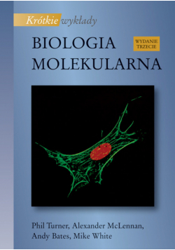 Krótkie wykłady : Biologia molekularna