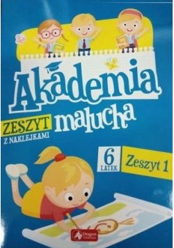 Akademia malucha dla 6-latka. Zeszyt 1