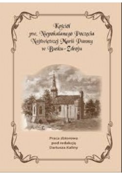 Kościół pw. Niepokalanego poczęcia Najświętszej Marii Panny w Busku-Zdroju