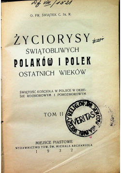 Życiorysy Świątobliwych Polaków i Polek ostatnich wieków Tom II 1932 r.