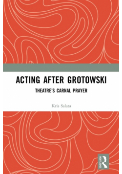 Acting after Grotowski