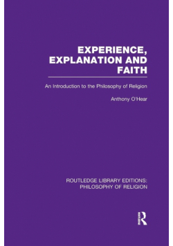 Experience, Explanation and Faith
