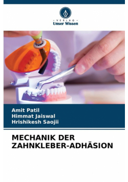 Mechanik Der Zahnkleber-Adhäsion