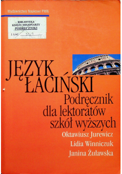 Język łaciński Podręcznik dla lektoratów szkół wyższych