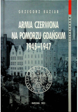 Armia czerwona na Pomorzu Gdańskim 1945-1947