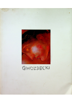 Gustaw Gwozdecki 1880 - 1935 wystawa monograficzna