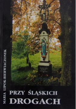 Przy śląskich drogach
