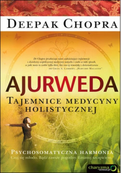 Ajurweda Tajemnice medycyny holistycznej