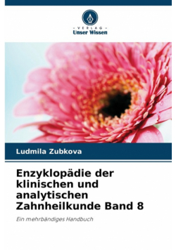 Enzyklopädie der klinischen und analytischen Zahnheilkunde Band 8