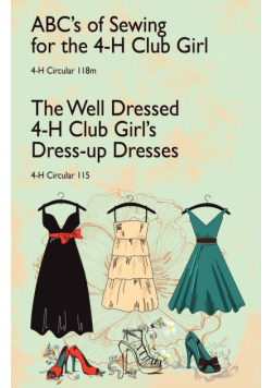 ABC's of Sewing for the 4-H Club Girl and The Well Dressed 4-H Club Girl's Dress-up Dresses