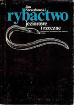 Rybactwo jeziorowe i rzeczne