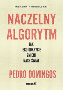 Naczelny Algorytm Jak jego odkrycie zmieni nasz świat