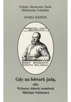 Gdy na folwark jadą albo wyborny zbiorek rozmówek Mikołaja Volckmara
