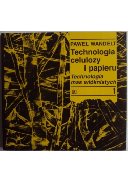 Technologia celulozy i papieru