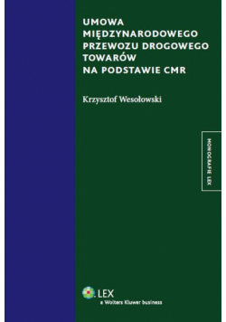 Umowa międzynarodowego przewozu drogowego towarów na podstawie CMR