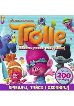 Trolle Zabawa przede wszystkim