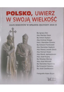 Polsko uwierz w swoją wielkość