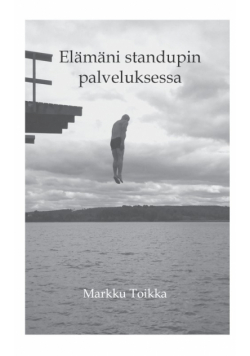 Elämäni stand upin palveluksessa
