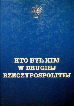 Kto był kim w Drugiej Rzeczypospolitej