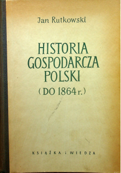 Historia gospodarcza Polski do 1864 r