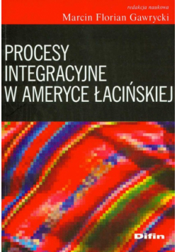 Procesy integracyjne w Ameryce Łacińskiej