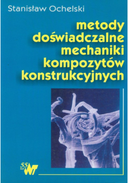 Metody doświadczalne mechaniki kompozytów konstrukcyjnych