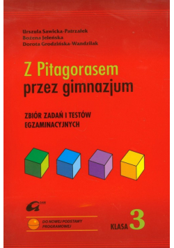 Z Pitagorasem przez gimnazjum 3 zbiór zadań i testów egzaminacyjnych