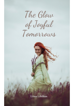 The Glow of Joyful Tomorrows