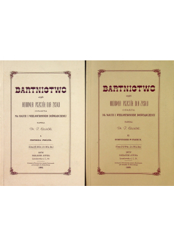 Bartnictwo czyli hodowla pszczół dla zysku reprint z 1890 r 2 tomy