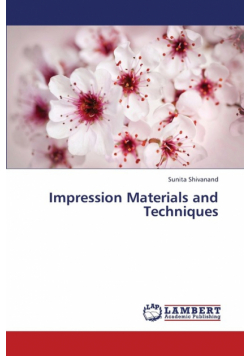 Impression Materials and Techniques