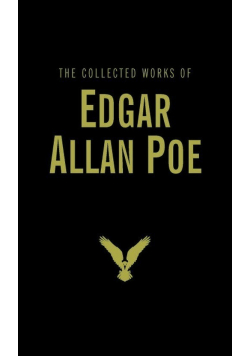 The Collected Works of Edgar Allan Poe