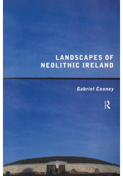 Landscapes of Neolithic Ireland