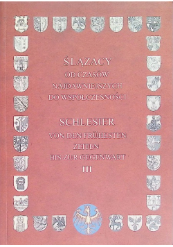 Ślązacy od czasów najdawniejszych do współczesnych Część III