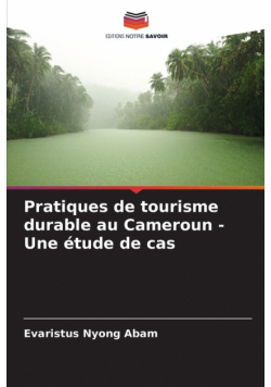 Pratiques de tourisme durable au Cameroun - Une étude de cas