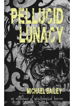 Pellucid Lunacy