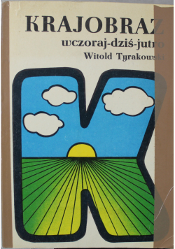 Krajobraz wczoraj dziś jutro