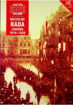 Kroniki Miasta Poznania Nr 4 / 98 Naczelna Rada Ludowa 1918 - 1920