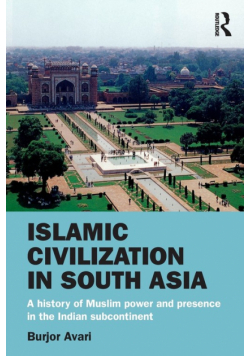 Islamic Civilization in South Asia