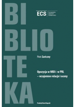 Opozycja w NRD i w PRL - wzjemne relacje i oceny