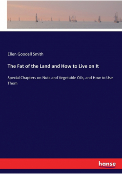 The Fat of the Land and How to Live on It