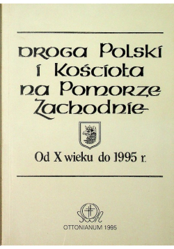 Drogi Polski i kościoła na Pomorze Zachodnie