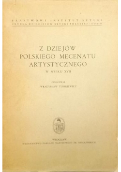 Z dziejów polskiego mecenatu artystycznego w wieku XVII