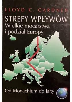 Strefy wpływów  Wielkie mocarstwa i podział Europy