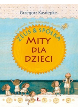 Zeus i spółka Mity dla dzieci